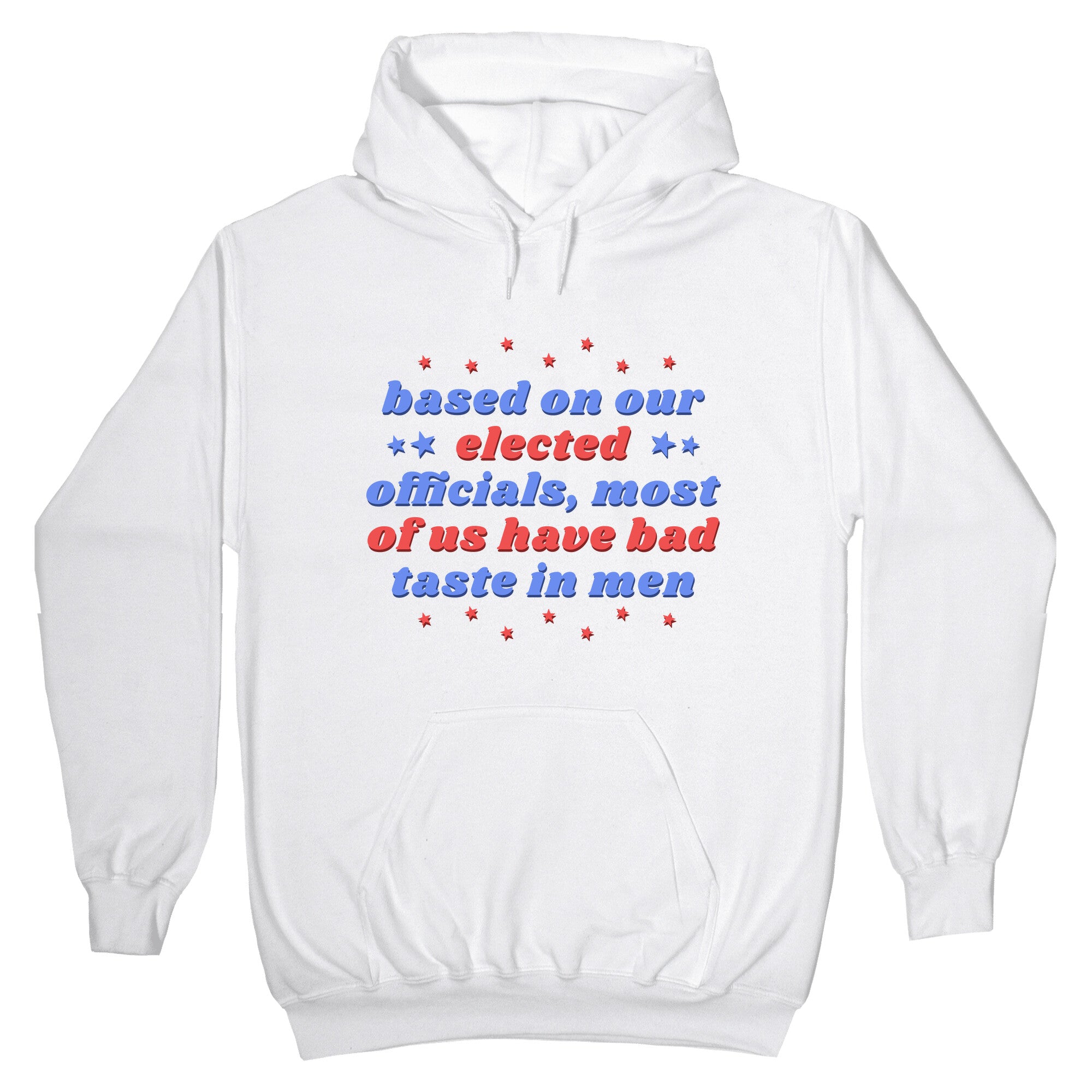 Bad Taste In Men Hoodie